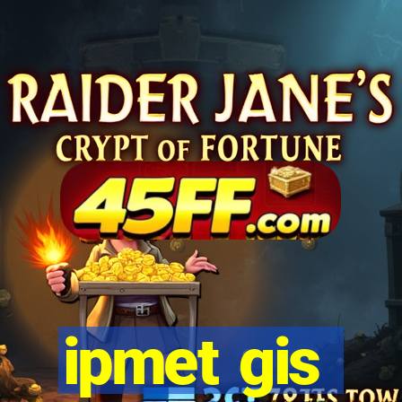 ipmet gis